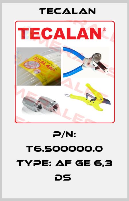 P/N: T6.500000.0 Type: AF GE 6,3 DS  Tecalan