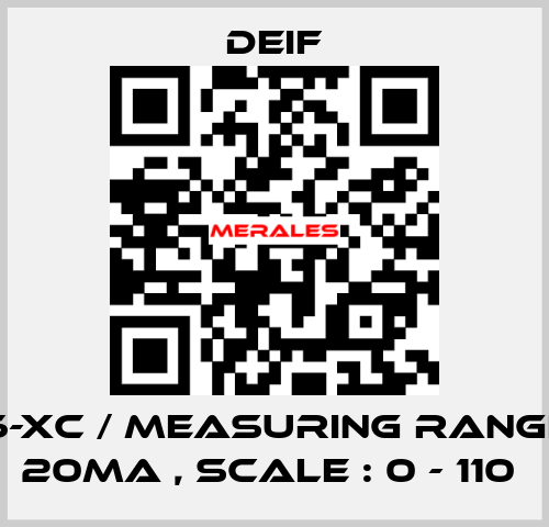 DQ96-XC / MEASURING RANGE : 4 - 20MA , SCALE : 0 - 110  Deif