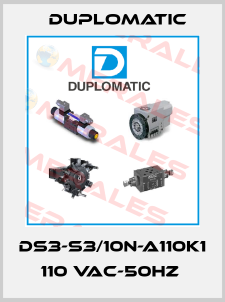 DS3-S3/10N-A110K1 110 VAC-50HZ  Duplomatic