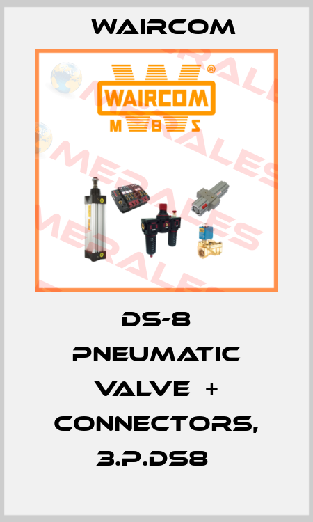 DS-8 PNEUMATIC VALVE  + CONNECTORS, 3.P.DS8  Waircom