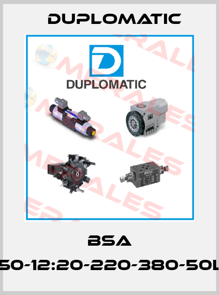 BSA 250-12:20-220-380-50LL Duplomatic
