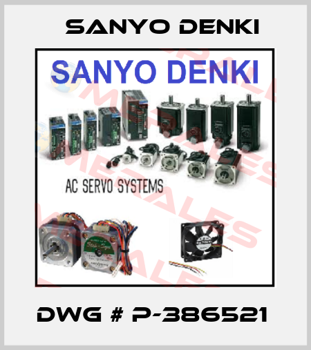 DWG # P-386521  Sanyo Denki