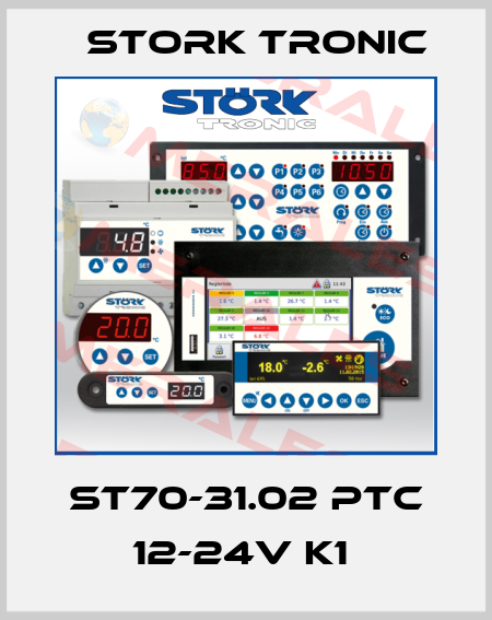 ST70-31.02 PTC 12-24V K1  Stork tronic