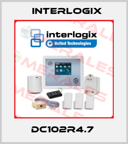 DC102R4.7  Interlogix