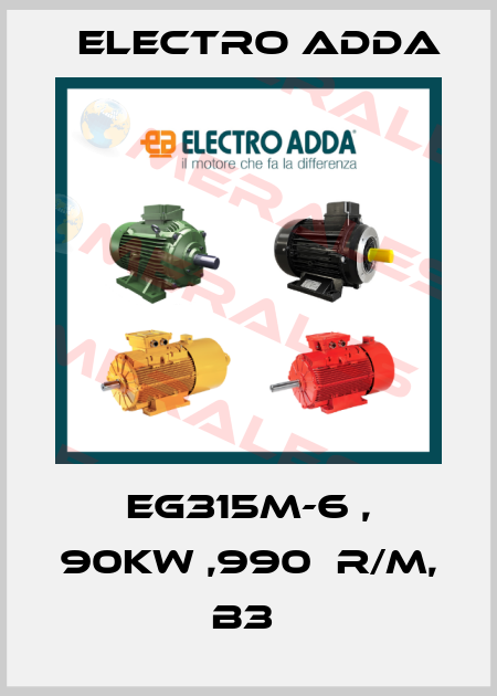 EG315M-6 , 90KW ,990  R/M, B3  Electro Adda