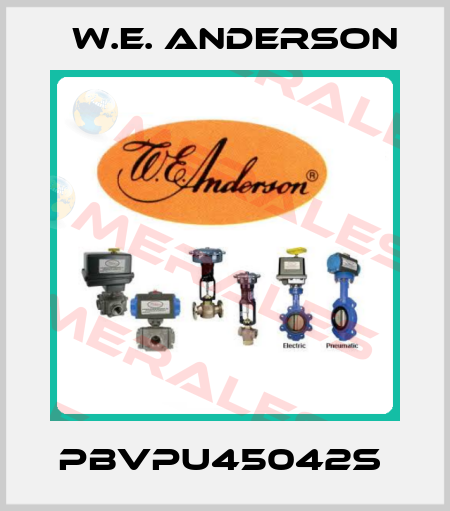 PBVPU45042S  W.E. ANDERSON