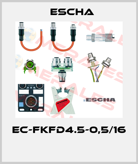 EC-FKFD4.5-0,5/16  Escha