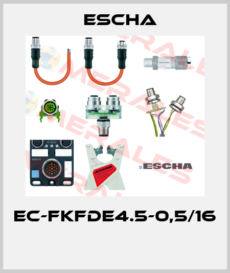 EC-FKFDE4.5-0,5/16  Escha