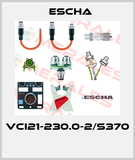 VCI21-230.0-2/S370  Escha