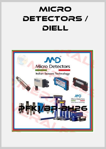 PFK1/BP-2H26 Micro Detectors / Diell