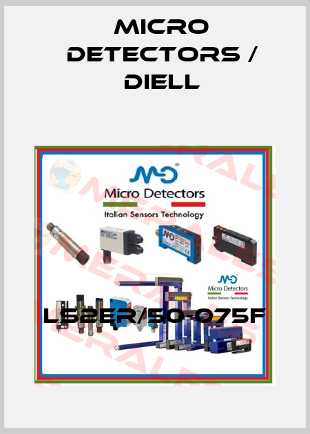 LS2ER/50-075F Micro Detectors / Diell