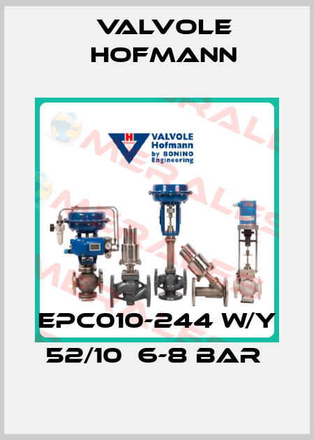 EPC010-244 W/Y  52/10  6-8 BAR  Valvole Hofmann