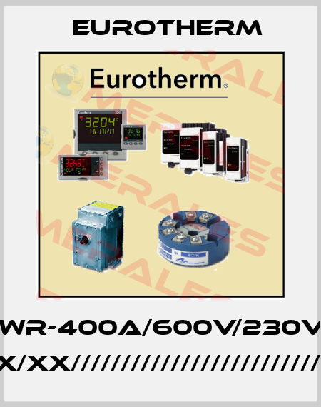 EPOWER/PWR-400A/600V/230V/XXX/XXX/ XXX/XX////////////////////////////// Eurotherm
