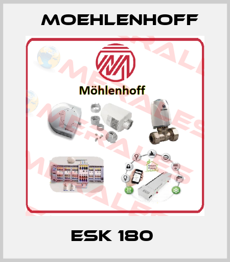 ESK 180  Moehlenhoff
