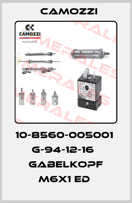 10-8560-005001  G-94-12-16   GABELKOPF M6X1 ED  Camozzi
