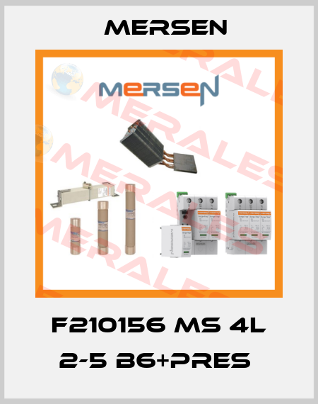 F210156 MS 4L 2-5 B6+PRES  Mersen