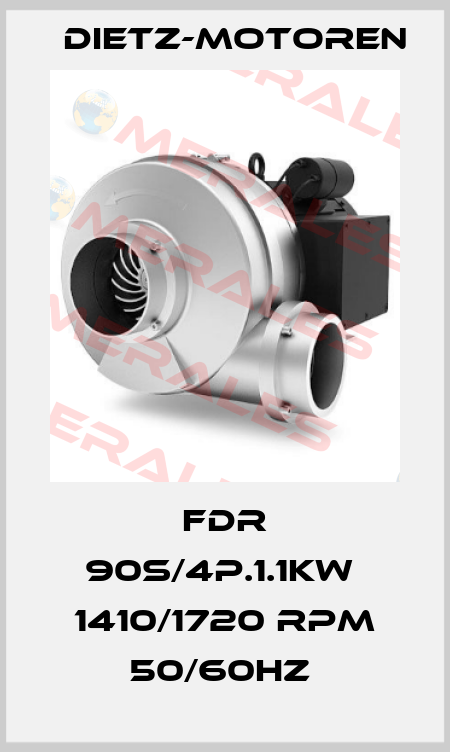 FDR 90S/4P.1.1KW  1410/1720 RPM 50/60HZ  Dietz-Motoren