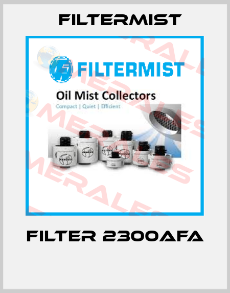 FILTER 2300AFA  Filtermist