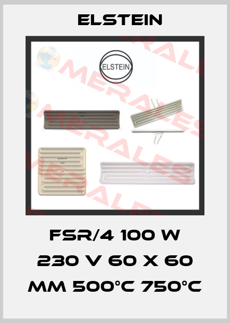 FSR/4 100 W 230 V 60 X 60 MM 500°C 750°C Elstein
