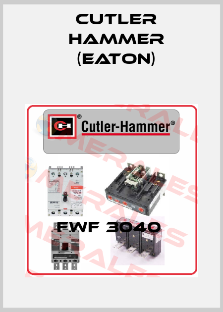 FWF 3040  Cutler Hammer (Eaton)