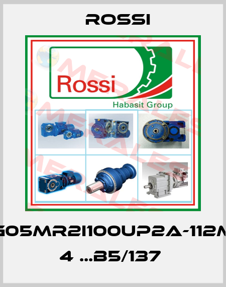 G05MR2I100UP2A-112M 4 ...B5/137  Rossi