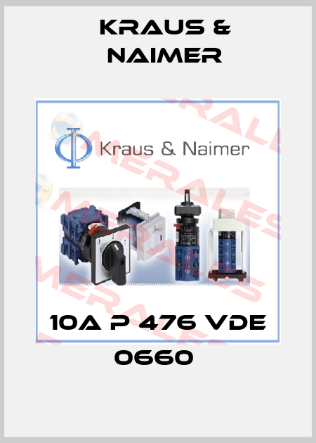 10A P 476 VDE 0660  Kraus & Naimer