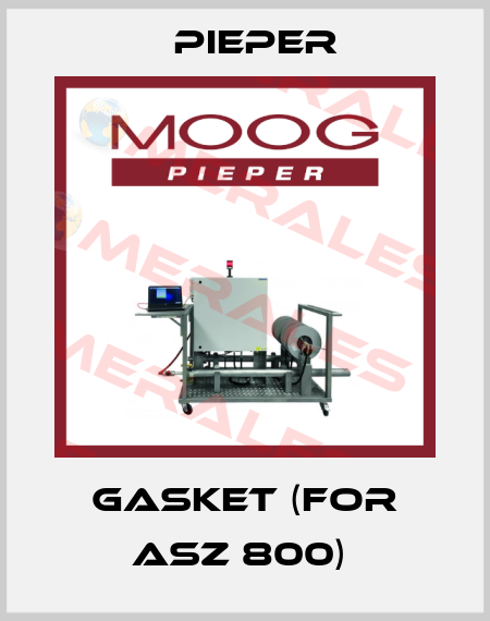 GASKET (FOR ASZ 800)  Pieper