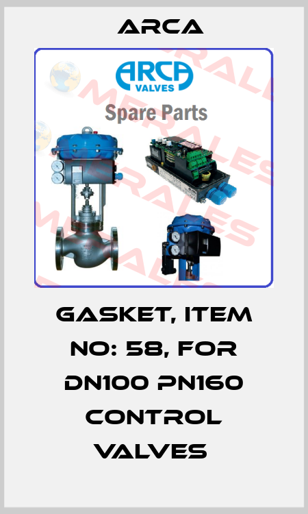 GASKET, ITEM NO: 58, FOR DN100 PN160 CONTROL VALVES  ARCA
