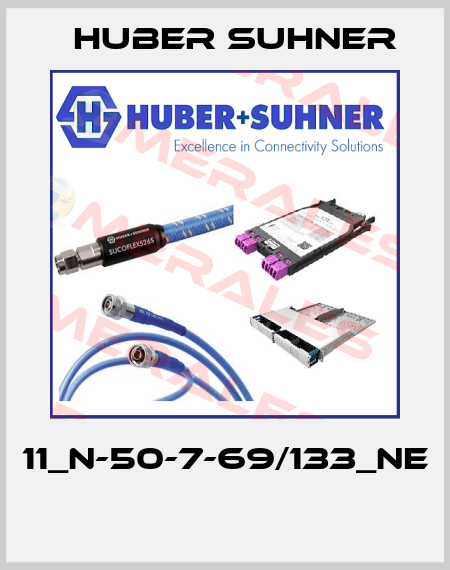 11_N-50-7-69/133_NE  Huber Suhner