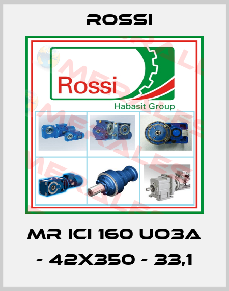MR ICI 160 UO3A - 42x350 - 33,1 Rossi