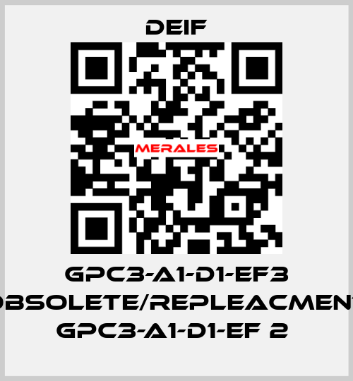 GPC3-A1-D1-EF3 obsolete/repleacment GPC3-A1-D1-EF 2  Deif