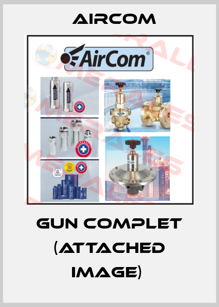 GUN COMPLET (ATTACHED IMAGE)  Aircom