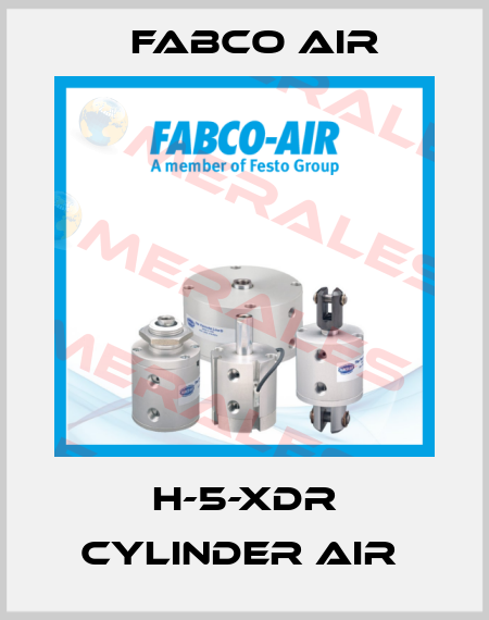 H-5-XDR CYLINDER AIR  Fabco Air