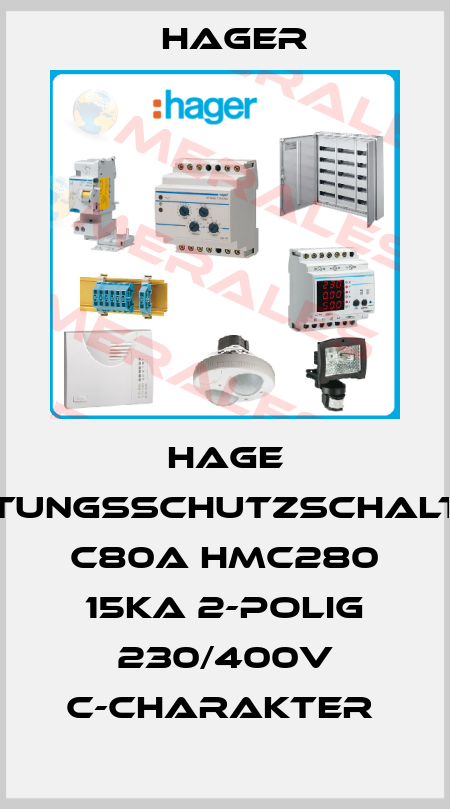 HAGE LEITUNGSSCHUTZSCHALTER C80A HMC280 15KA 2-POLIG 230/400V C-CHARAKTER  Hager