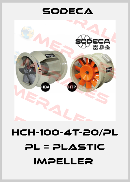 HCH-100-4T-20/PL  PL = PLASTIC IMPELLER  Sodeca