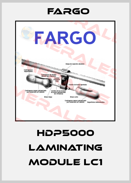 HDP5000 laminating module LC1 Fargo