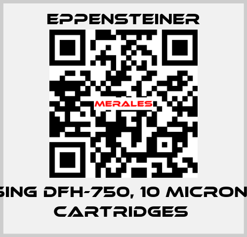 HOUSING DFH-750, 10 MICRONS, SS CARTRIDGES  Eppensteiner