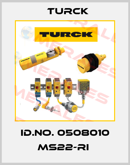 ID.NO. 0508010 MS22-RI  Turck