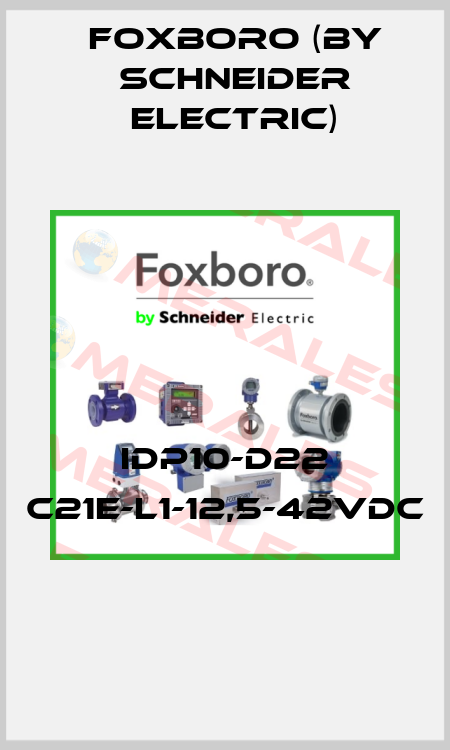 IDP10-D22 C21E-L1-12,5-42VDC  Foxboro (by Schneider Electric)