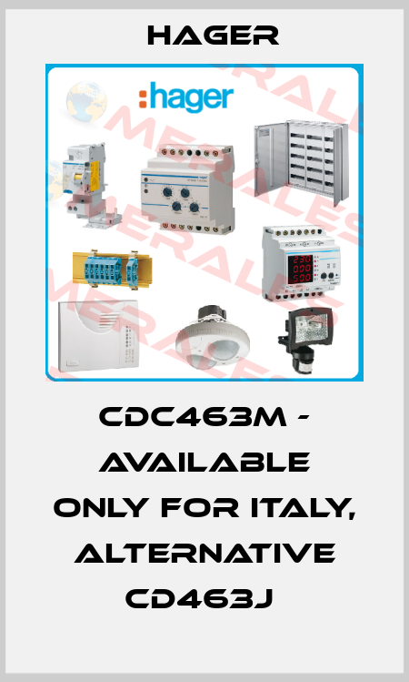 CDC463M - available only for Italy, alternative CD463J  Hager