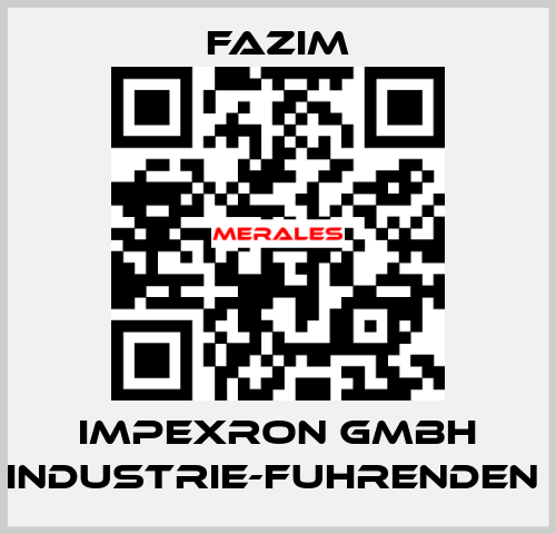 IMPEXRON GMBH INDUSTRIE-FUHRENDEN  Fazim