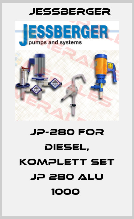JP-280 FOR DIESEL, KOMPLETT SET JP 280 ALU 1000  Jessberger