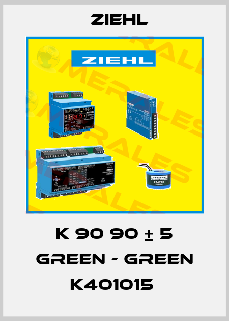 K 90 90 ± 5 GREEN - GREEN K401015  Ziehl