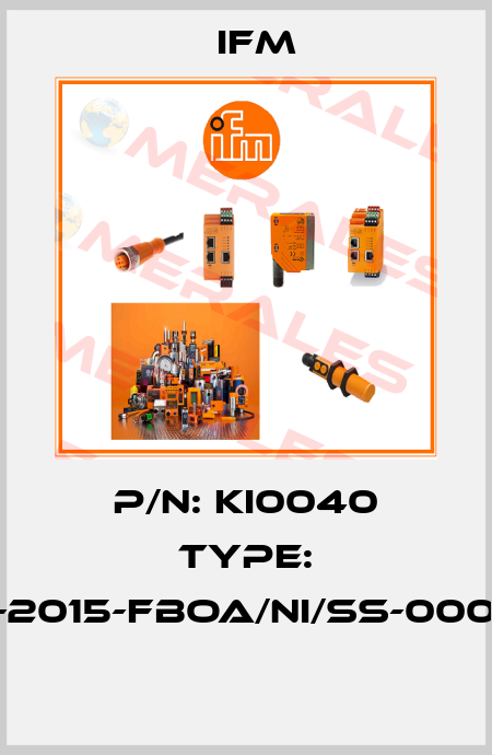 P/N: KI0040 Type: KI-2015-FBOA/NI/SS-000-K  Ifm