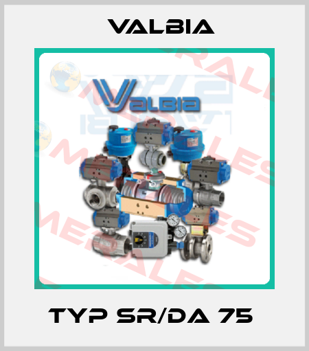 Typ SR/DA 75  Valbia