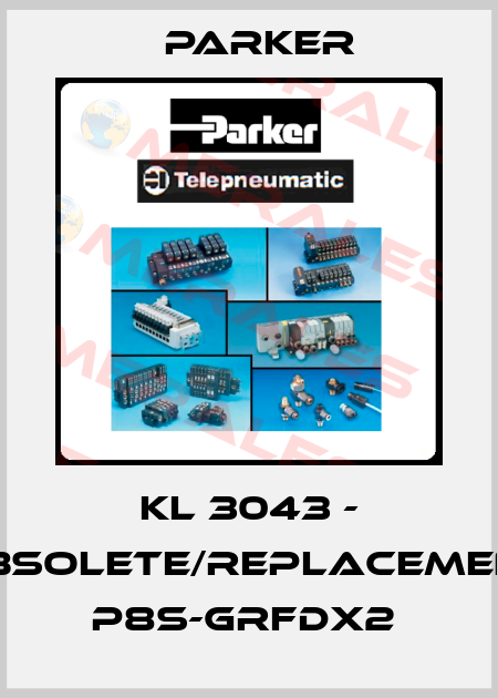 KL 3043 - obsolete/replacement P8S-GRFDX2  Parker