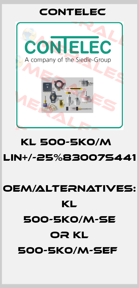 KL 500-5K0/M   LIN+/-25%83007S441  OEM/alternatives: KL 500-5K0/M-SE or KL 500-5K0/M-SEF  Contelec