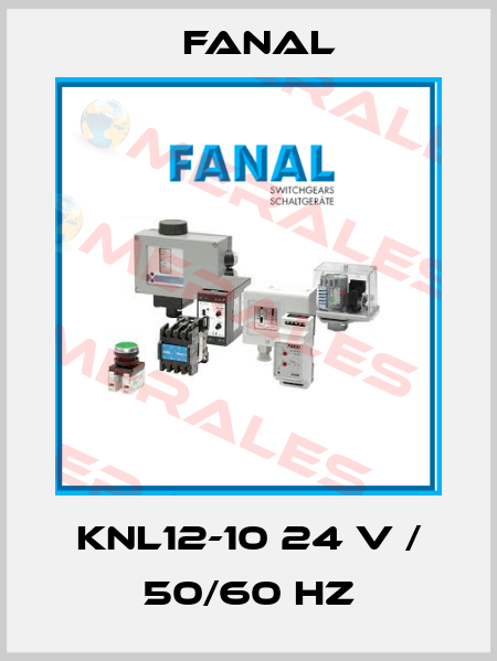 KNL12-10 24 V / 50/60 HZ Fanal