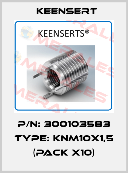 P/N: 300103583 Type: KNM10x1,5 (pack x10) Keensert