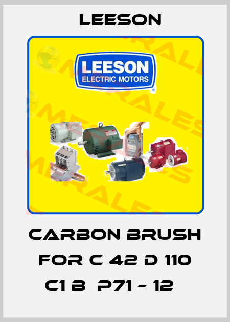 Carbon brush for C 42 D 110 C1 B  P71 – 12   Leeson